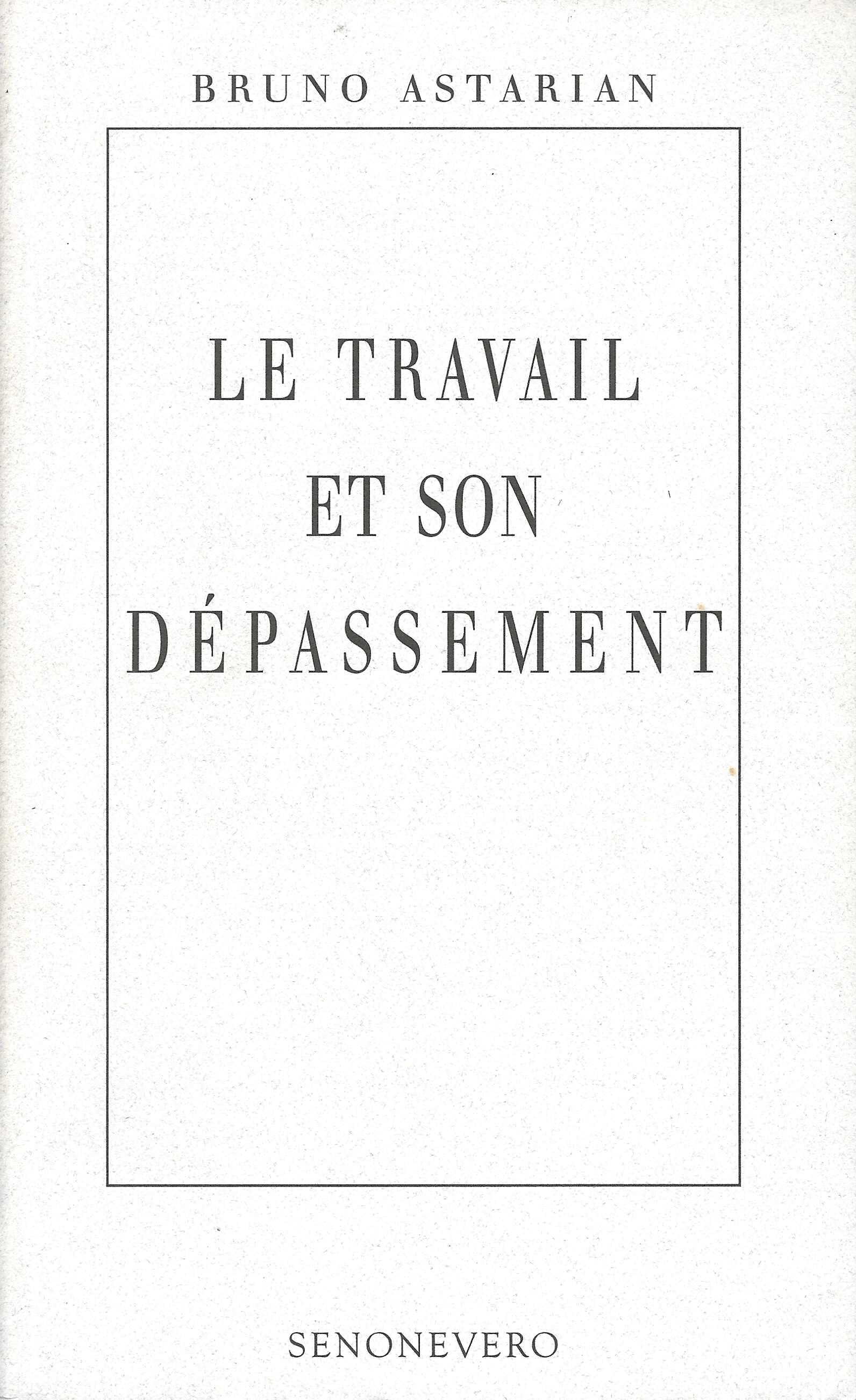 Le Travail et son dépassement